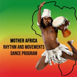 Mother Africa – Rhythm and Movements Dance Program